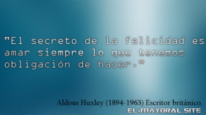 Frase de Felicidad – Aldous Huxley